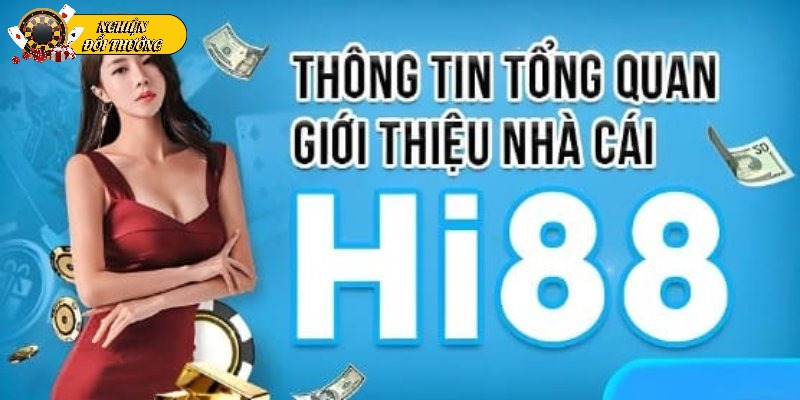 Tổng quan về Hi88