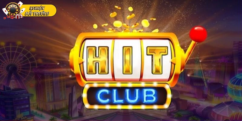 Tóm tắt thông tin về sảnh game bài đổi thưởng Hitclub 