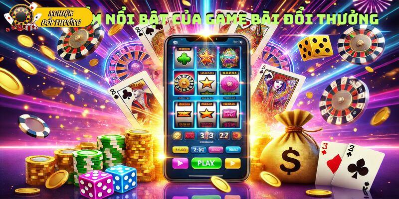 Những ưu điểm nổi bật của sảnh game slot đổi thưởng